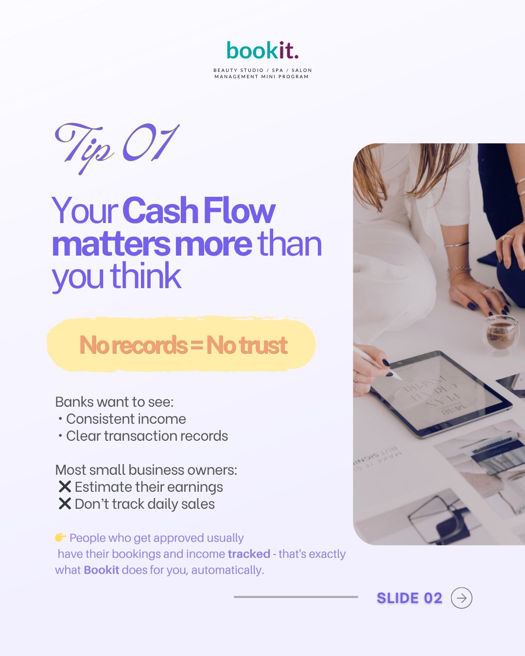 Tip 1 — Your cash flow matters more than you think. No records = no trust.