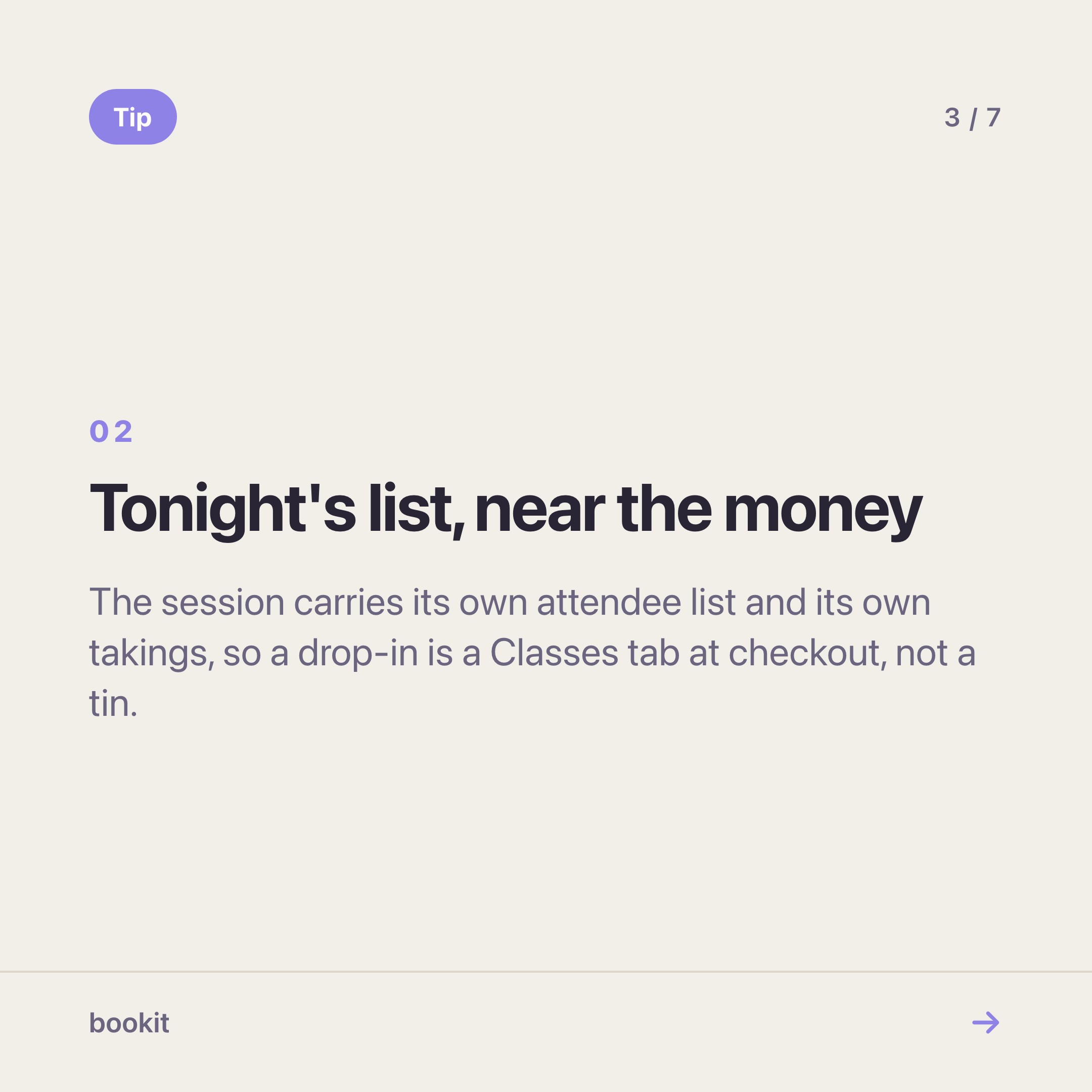 Each session carries its own attendee list and takings, so a drop-in is paid through checkout